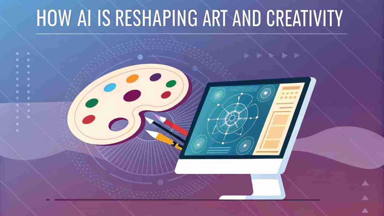 How AI is Reshaping Art and Creativity